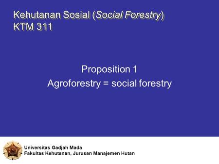 Kehutanan Sosial (Social Forestry) KTM 311