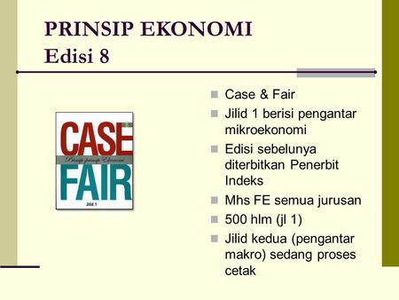 PRINSIP EKONOMI Edisi 8 Case & Fair
