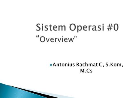 Sistem Operasi #0 “Overview”