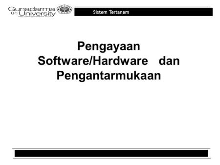 Pengayaan Software/Hardware dan Pengantarmukaan