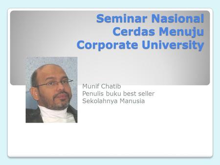 Seminar Nasional Cerdas Menuju Corporate University
