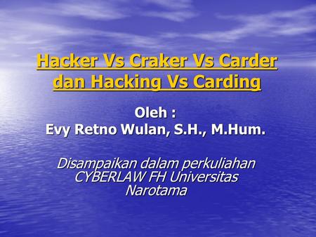 Hacker Vs Craker Vs Carder dan Hacking Vs Carding