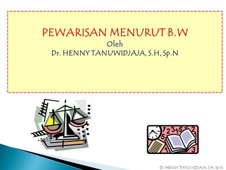 Dr. HENNY TANUWIDJAJA, S.H, Sp.N
