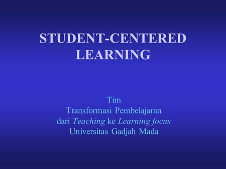 STUDENT-CENTERED LEARNING
