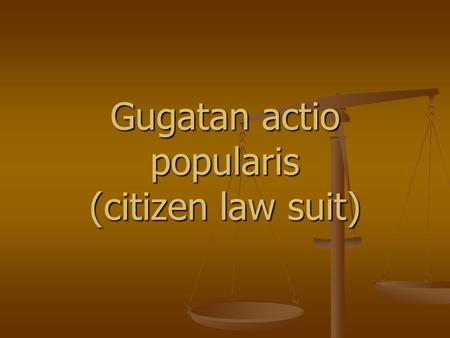 Gugatan actio popularis (citizen law suit)