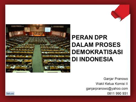 PERAN DPR DALAM PROSES DEMOKRATISASI DI INDONESIA