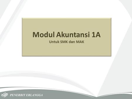 Modul Akuntansi 1A Untuk SMK dan MAK.