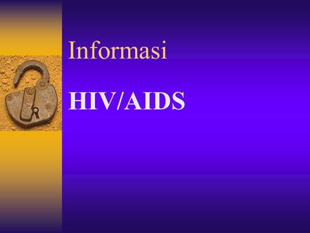 Informasi HIV/AIDS.