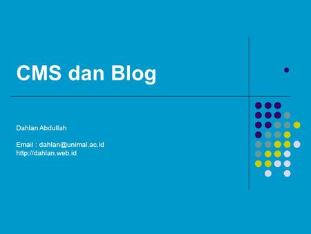 CMS dan Blog Dahlan Abdullah