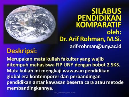 SILABUS PENDIDIKAN KOMPARATIF oleh: Dr. Arif Rohman, M. Si