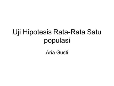 Uji Hipotesis Rata-Rata Satu populasi