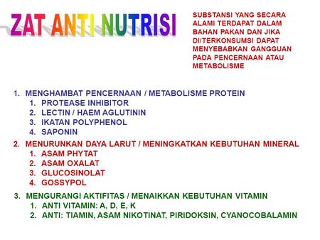 ZAT ANTI NUTRISI MENGHAMBAT PENCERNAAN / METABOLISME PROTEIN