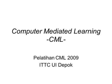 Computer Mediated Learning -CML-