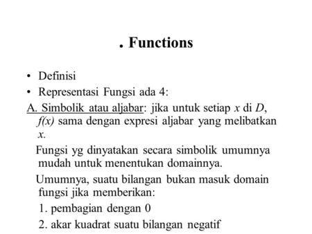 . Functions Definisi Representasi Fungsi ada 4: