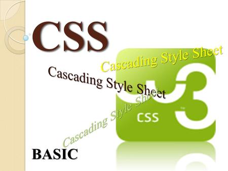 CSS Cascading Style Sheet Cascading Style Sheet Cascading Style Sheet