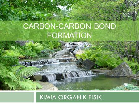 CARBON-CARBON BOND FORMATION
