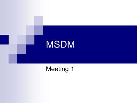 MSDM Meeting 1.