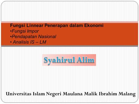 Syahirul Alim Universitas Islam Negeri Maulana Malik Ibrahim Malang