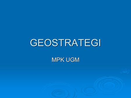 GEOSTRATEGI MPK UGM.