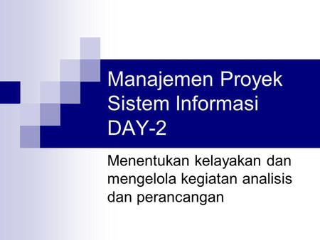 Manajemen Proyek Sistem Informasi DAY-2