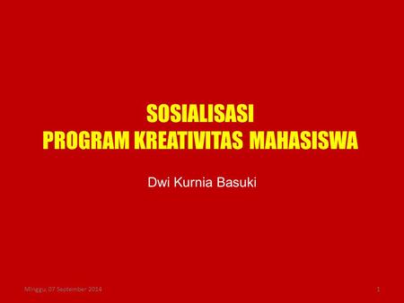SOSIALISASI PROGRAM KREATIVITAS MAHASISWA