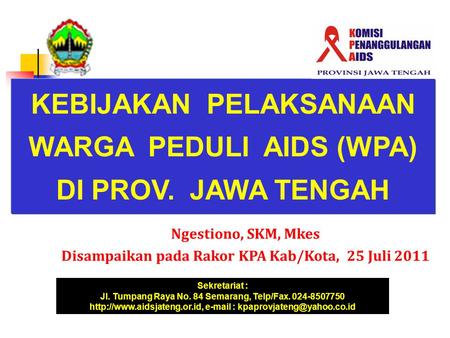 KEBIJAKAN PELAKSANAAN WARGA PEDULI AIDS (WPA) DI PROV. JAWA TENGAH