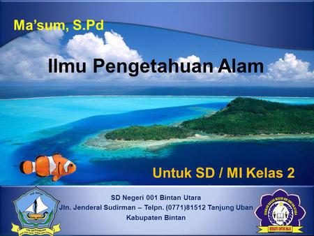 Jln. Jenderal Sudirman – Telpn. (0771)81512 Tanjung Uban