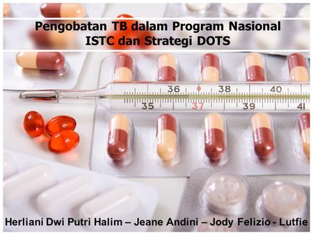 Pengobatan TB dalam Program Nasional ISTC dan Strategi DOTS