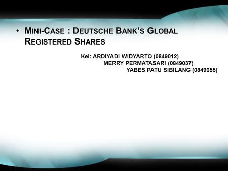 Mini-Case : Deutsche Bank’s Global Registered Shares
