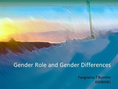 Gender Role and Gender Differences