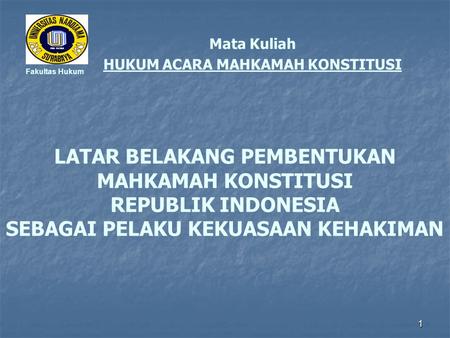 LATAR BELAKANG PEMBENTUKAN MAHKAMAH KONSTITUSI REPUBLIK INDONESIA