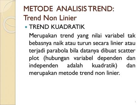 METODE ANALISIS TREND: Trend Non Linier