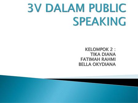 3V DALAM PUBLIC SPEAKING