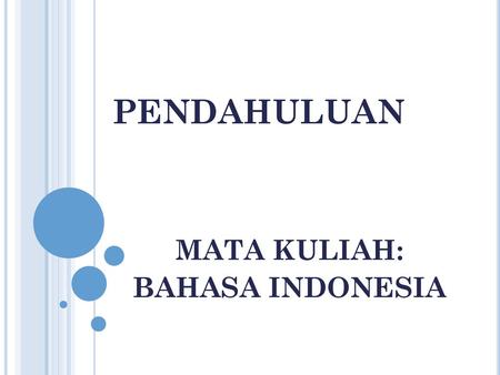 MATA KULIAH: BAHASA INDONESIA