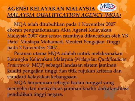 AGENSI KELAYAKAN MALAYSIA MALAYSIA QUALIFICATION AGENCY (MQA)