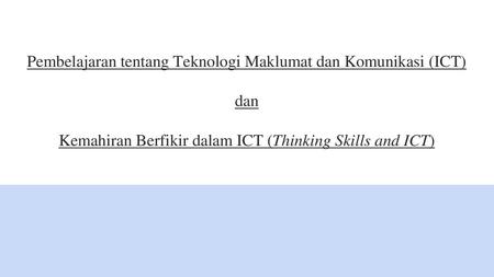 Pembelajaran tentang Teknologi Maklumat dan Komunikasi (ICT) dan