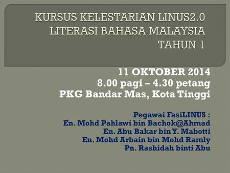 KURSUS KELESTARIAN LINUS2.0 LITERASI BAHASA MALAYSIA TAHUN 1