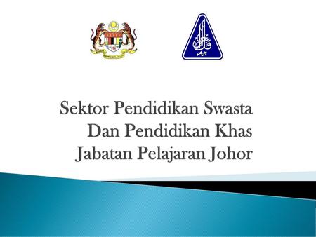 Sektor Pendidikan Swasta Dan Pendidikan Khas Jabatan Pelajaran Johor
