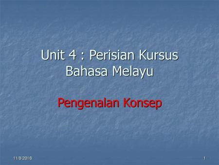 Unit 4 : Perisian Kursus Bahasa Melayu