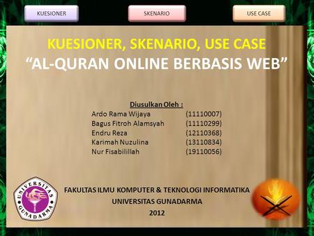 KUESIONER, SKENARIO, USE CASE “AL-QURAN ONLINE BERBASIS WEB”