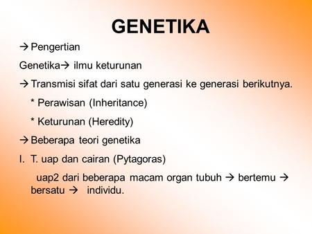 GENETIKA Pengertian Genetika ilmu keturunan