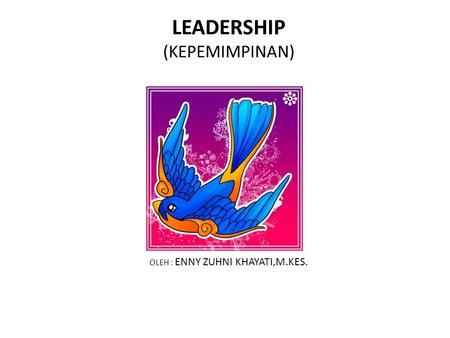 LEADERSHIP (KEPEMIMPINAN)