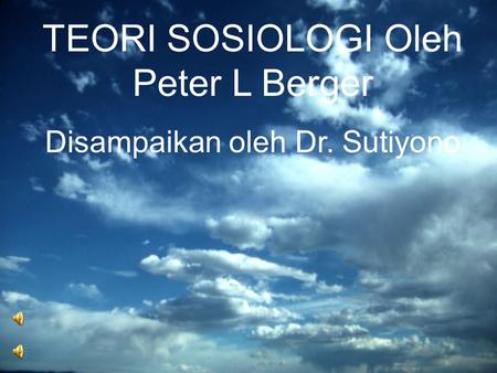 TEORI SOSIOLOGI Oleh Peter L Berger