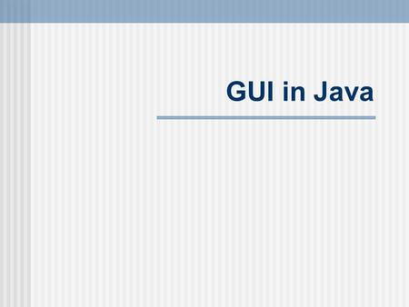 GUI in Java.