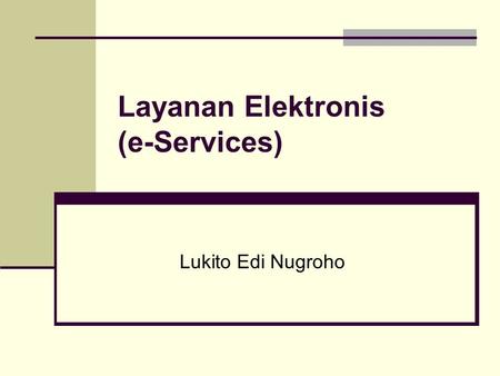 Layanan Elektronis (e-Services)