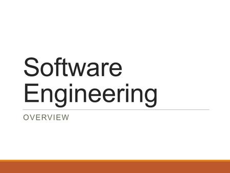 Software Engineering Overview.