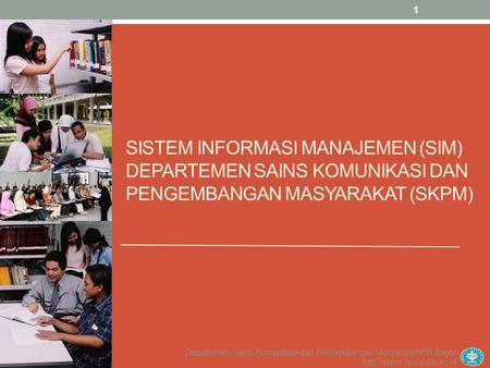 SIM SKPM Sistem informasi manajemen (SIM, dalam bahasa Inggris MIS/Management Information System) merupakan penerapan teknologi informasi untuk menunjang.