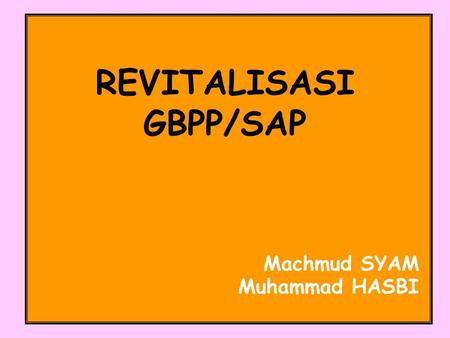 REVITALISASI GBPP/SAP