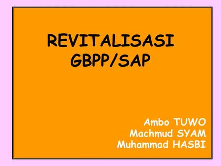 REVITALISASI GBPP/SAP