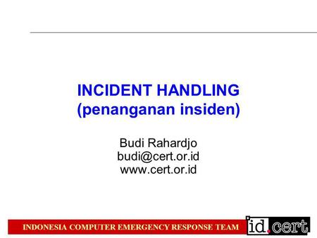 INCIDENT HANDLING (penanganan insiden)